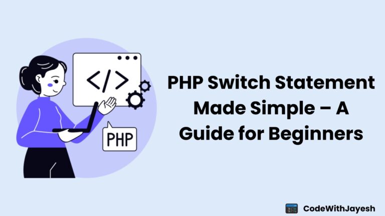 PHP Switch Statement Made Simple – A Guide for Beginners