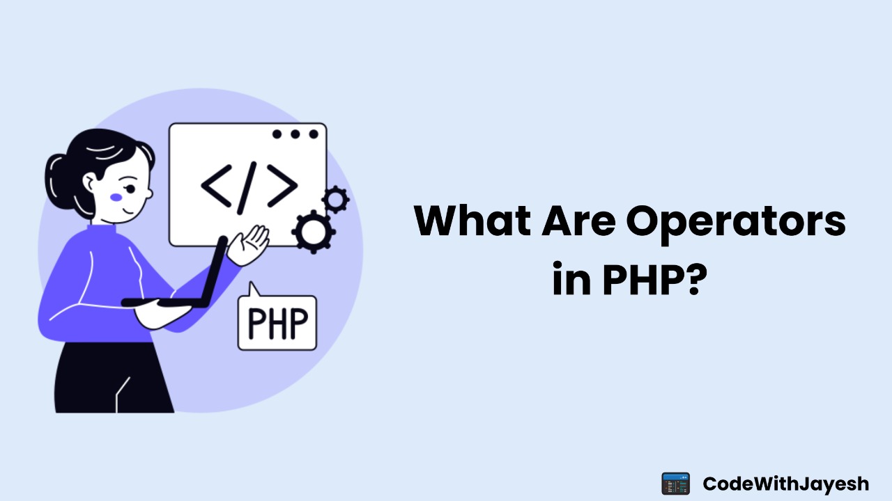 What Are Operators in PHP?