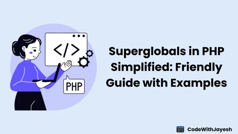 Superglobals in PHP Simplified: Friendly Guide with Examples