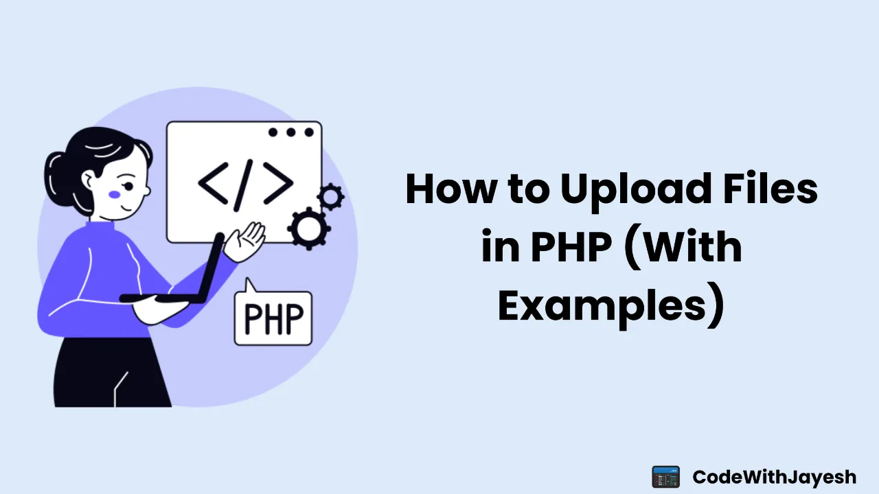 How to Upload Files in PHP (With Examples)