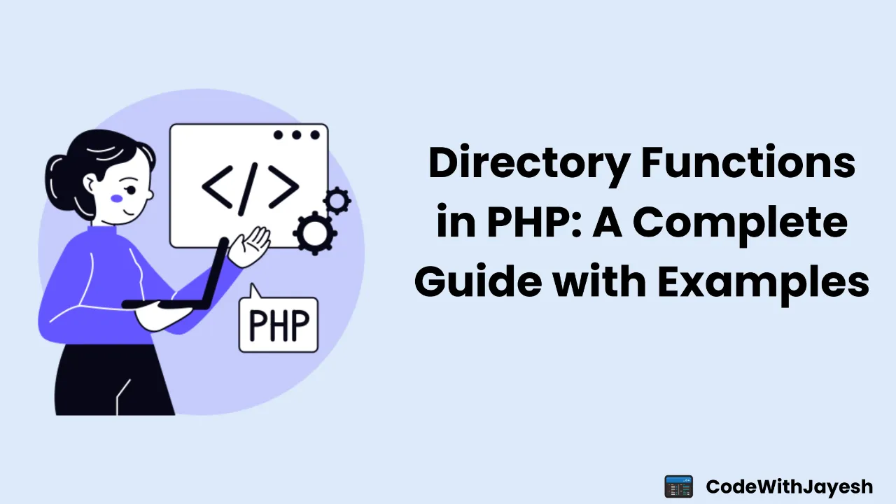 Directory Functions in PHP: A Complete Guide with Examples