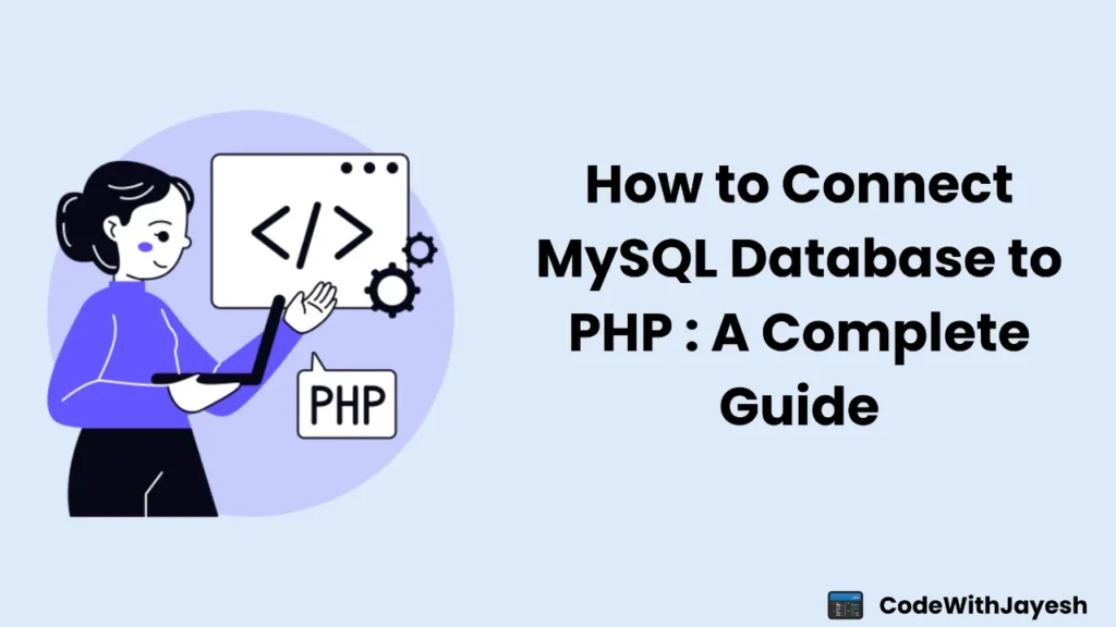 How to Connect MySQL Database to PHP: A Complete Beginner’s Guide