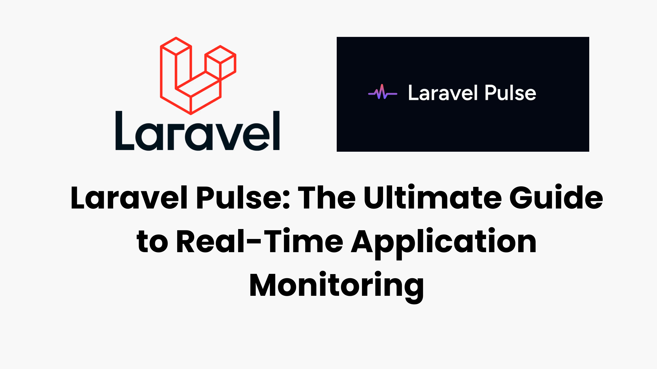 Laravel Pulse: The Ultimate Guide to Real-Time Application Monitoring